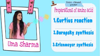PREPARATION OF AMINO ACID CURTIUS REACTION DARAPSKY SYNTHESIS ERLENMEYER SYNTHESIS [upl. by Elizabeth]