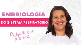 Embriologia do sistema respiratório Pulmões e Pleuras [upl. by Ciaphus108]