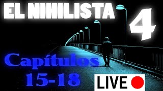 🔴 EL NIHILISTA  Keijo Kangur  AUDIOLIBRO en ESPAÑOL  Capítulos 15  18 [upl. by Pownall422]