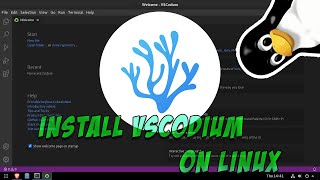 Install VSCodium on Linux [upl. by Ordnael]