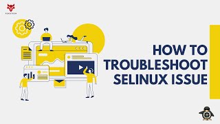 How to troubleshoot SElinux issues  Httpd  Troubleshooting [upl. by Nuawtna]