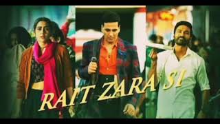 Rait Zara Si Song  Atrangi Re  Arijit Singh Shashaa Tirupati [upl. by Dammahum]