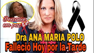 🔴 FALLECIO la doctora de CASO CERRADO ANA MARIA POLO a sus 63 Años QEPD Dra [upl. by Seidler73]