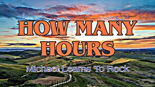 Karaoke Version of quotHow Many Hoursquot by Michael Learns to Rock  Sing Along [upl. by Ermanno]