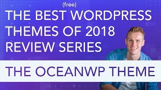 Best Wordpress Free Themes Review Series  The OceanWP Theme [upl. by Terri]