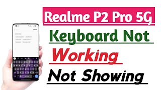 Realme P2 Pro 5G Keyboard Not Working Not Showing Problem Fix tips and tricks [upl. by Milissent]