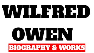 Wilfred Owen biography and works [upl. by Devaney]