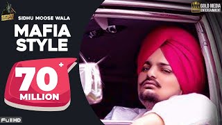 Mafia Style Official Song  Sidhu Moose Wala  Aman Hayer  Latest Punjabi Song 2019 [upl. by Bruner849]