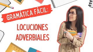 Locuciones adverbiales  LENGUA CASTELLANA FÁCIL 📚 [upl. by Ordway]