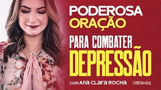 PODEROSA ORACAO PARA COMBATER A DEPRESSÃO  Ana Clara Rocha [upl. by Epolenep379]