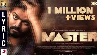 Master  Official Lyric Video  Thalapathy Vijay  Vijay Sethupathi  XB Creators  Lokesh Kanagaraj [upl. by Hellman]