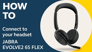 Jabra Evolve2 65 Flex How to connect to your headset  Jabra Support [upl. by Winn]