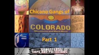 Chicano Gangs of Colorado  Part 1 [upl. by Erny]