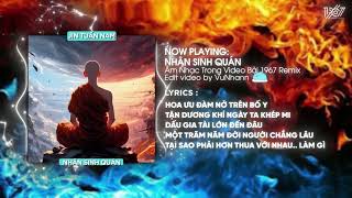 Nhân Sinh Quán  Jin Tuấn Nam x Thanh Huyy「Remix Version by 1 9 6 7」 Audio Lyrics Video [upl. by Winnifred]