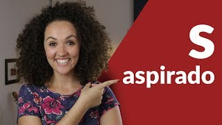 Sotaques em Espanhol S aspirado  Aprenda a Pronunciar em Espanhol [upl. by Deroo610]