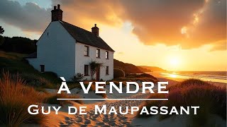 A vendre Guy de Maupassant [upl. by Isdnyl]