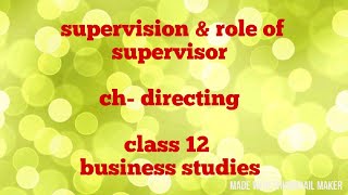 Supervision amp role of supervisor elements of directing class 12 [upl. by Llednohs]