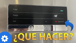 ¿QUE HACER 🚨 Alarm OFF Nevera BOSCH Encendido SIEMPRE y NO Enfría [upl. by Westberg]