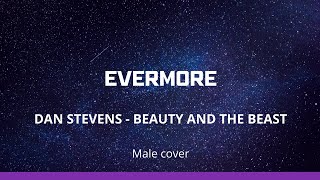 Evermore  Dan Stevens  Disney  Beauty and the Beast  Cover [upl. by Ruhtua]