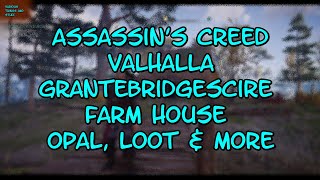 Assassins Creed Valhalla Grantebridgescire Farm House Opal Loot amp More [upl. by Trudi388]