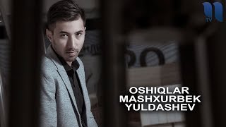 Mashxurbek Yuldashev  Oshiqlar  Машхурбек Юлдашев  Ошиклар music version [upl. by Jory]