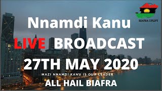 Mazi Nnamdi Kanu Live Broadcast May  27th  2020 Via Radio Biafra London  BiafraExit [upl. by Sams]