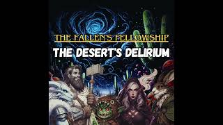 DnD Gikarin S19 The Deserts Delirium — The Fallens Fellowship [upl. by Marena281]