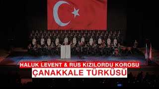 haluklevent amp Kızılordu Korosu  Çanakkale Türküsü [upl. by Reddy]