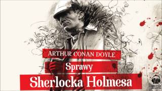 Słuchaj za darmo  Sprawy Sherlocka Holmesa  audiobook [upl. by Salohci44]