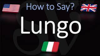 How to Pronounce Lungo COFFEE How to say Long in Italian [upl. by Kammerer168]