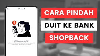 Cara Keluarkan Duit Atau Withdraw Cashback Dari ShopBack Ke Akaun Bank I Transfer To Bank Account [upl. by Ehtiaf]