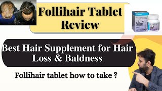 Follihair tablet Honest review  Best Hair supplement in India  How much effective for hair loss [upl. by Amalea]