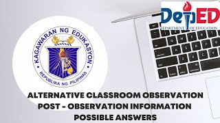 ALTERNATIVE CLASSROOM OBSERVATION  Post  Observation Information POSSIBLE ANSWERS [upl. by Haniraz]