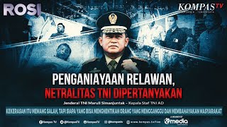 ROSI  Penganiayaan Relawan Netralitas TNI Dipertanyakan [upl. by Enylecoj]