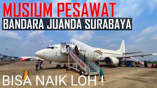 MUSIUM PESAWAT DI BANDARA JUANDA SURABAYA TERMINAL 2 WISATA SURABAYA SIDOARJO [upl. by Adest]