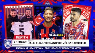 Jalil Elias DISEDEKAH ke Vélez Sarsfield  Kenali Eddy ISRAFILOV Import Baru JDT [upl. by Zebada]