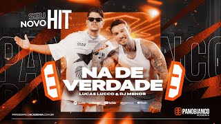 Na De Verdade  Lucas Lucco e DJ Menor  Clipe Oficial [upl. by Ttennaj]