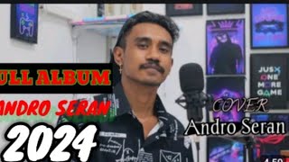 ANDRO SERAN  FULL ALBUM [upl. by Naasar]