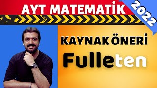 Fulleten AYT MATEMATİK KAYNAK Önerisi KolayOrtaZor  2022 YKS [upl. by Ainel]