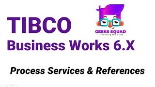 TIBCO BW6 Tutorial Process Services amp Process References [upl. by Tyson92]