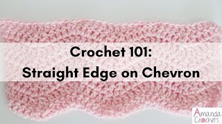 How to Get Straight Edges on Chevron Blankets Crochet 101 Series [upl. by Noyk]