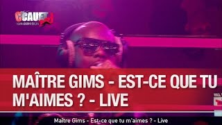 Maître Gims  Estce que tu maimes   Live  C’Cauet sur NRJ [upl. by Shermie]