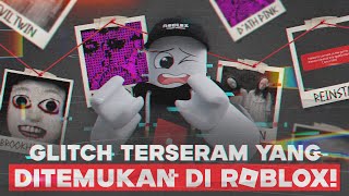 MIMIN TEMUIN GLITCH PALING MENYERAMKAN YANG DI ROBLOX Creepypasta Roblox [upl. by Eirrotal]