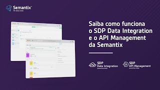 Demonstração das soluções SDP Data Integration e SDP API Management da Semantix [upl. by Melisenda]