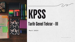 KPSS24 Tarih  Genel Tekrar  III [upl. by Libre160]