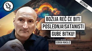 Goran NikolićBožija reč će biti poslednjaSatanisti gube bitku [upl. by Tompkins594]