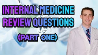 Internal Medicine Review Questions Part One  CRASH Medical Review Series [upl. by Westland]