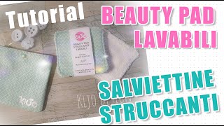 BEAUTY PAD lavabili salviettine dischetti struccanti TUTORIAL make up levatrucco eco friendly [upl. by Boris589]