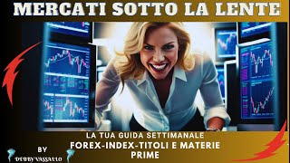 Mercati sotto la lenteLa tua Guida Settimanale tradingonline forex priceactiontradinglive [upl. by Ylluz882]