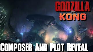 Godzilla Vs Kong Composer And Plot Revealed [upl. by Lyford]